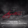 2025-26 Topps Signature Class Basketball Jumbo Box